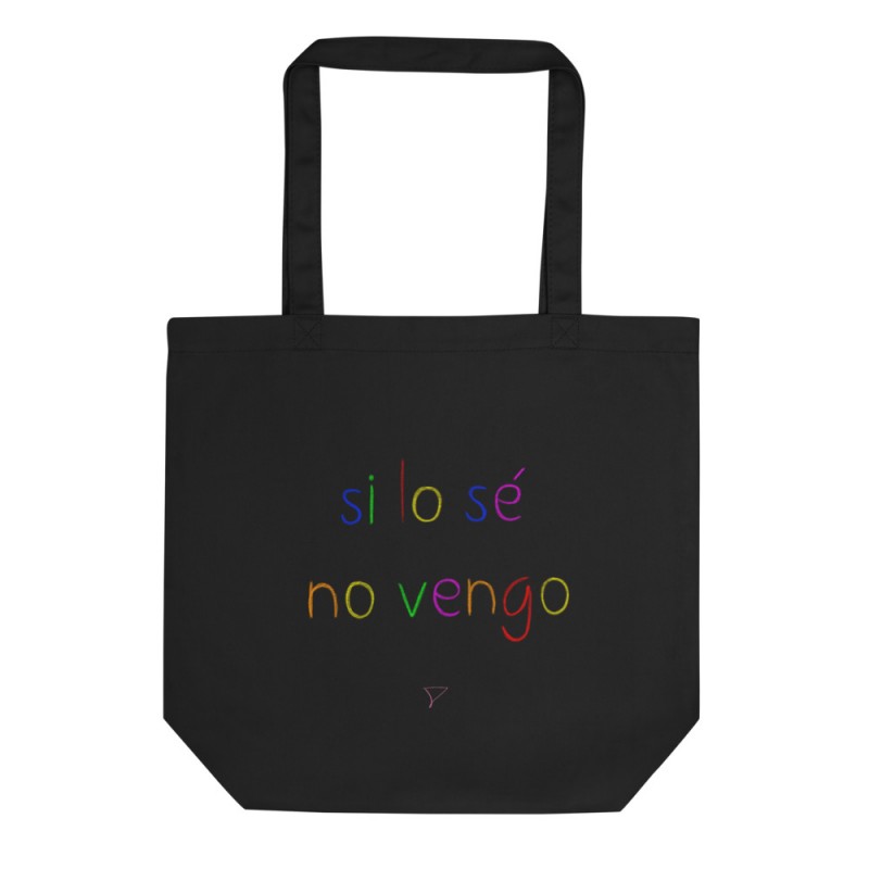 Ecobolsa "si lo sé no vengo"