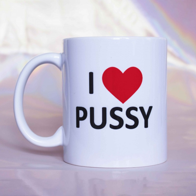 Taza "I LOVE PUSSY"