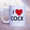 Taza "I LOVE COCK"